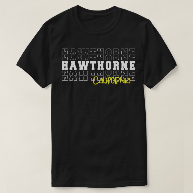 Hawthorne city California Hawthorne CA T-Shirt (Design Front)