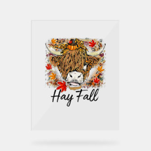 Hay Fall Highland Cow Leopard Thanksgiving Heifer Acrylic Sign