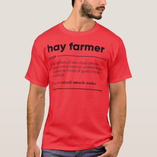 Hay Farmer Funny  T-Shirt