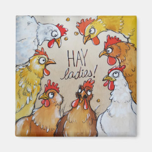 Hay Ladies! Magnet