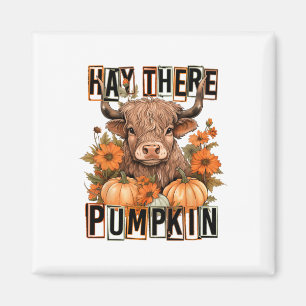 Hay There Pumkin Cow Fall Autumn Thanksgiving Magnet