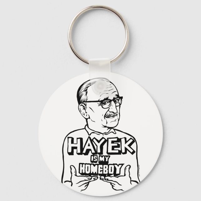 Hayek Is My Homeboy Keychain (Front)