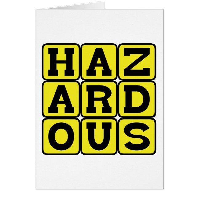 Hazardous, Highly Dangerous (Front)