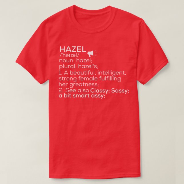 Hazel Name Hazel Definition Hazel Female Name Haze T-Shirt (Design Front)