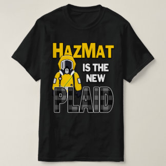 Hazmat is the new Plaid T-Shirt