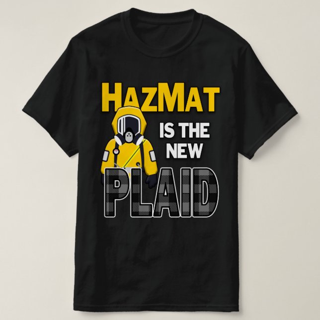 Hazmat is the new Plaid T-Shirt (Design Front)