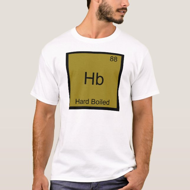 Hb - Hard Boiled Funny Chemistry Element Symbol T-Shirt (Front)