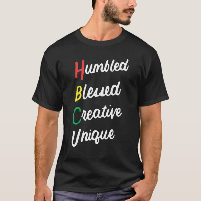 HBCU African Humbled Blessed Creative Unique Black T-Shirt (Front)