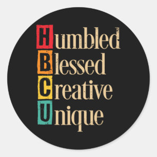 Hbcu Black History Month Humbled Blessed Creative Classic Round Sticker