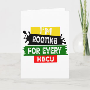 Hbcu Black History Month I'm Rooting For Every Hbc Card