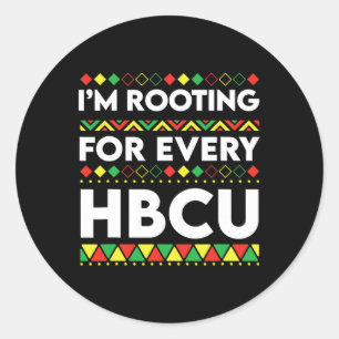 Hbcu Black History Month I'm Rooting For Every Hbc Classic Round Sticker