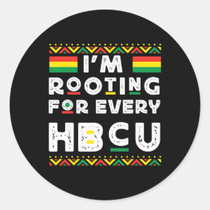 Hbcu Black History Month I'm Rooting For Every Hbc Classic Round Sticker