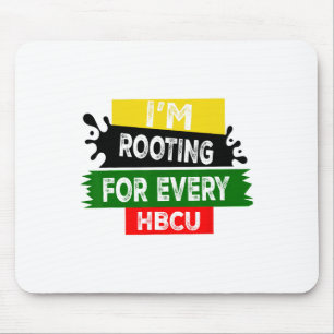 Hbcu Black History Month I'm Rooting For Every Hbc Mouse Pad