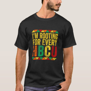 HBCU Black History Month I'm Rooting For Every HBC T-Shirt