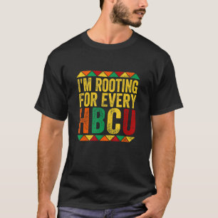 HBCU Black History Month I'm Rooting For Every HBC T-Shirt