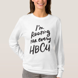 HBCU Black History Month I'm Rooting For Every HBC T-Shirt