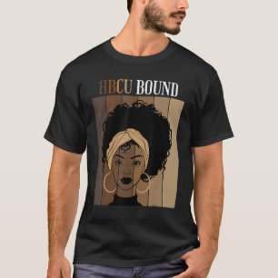 HBCU Bound Historical Black Colleges Universities T-Shirt