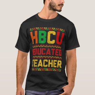 HBCU Educated Afro History Historical Black Colleg T-Shirt