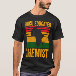 HBCU Educated Chemis Historical Black College Alum T-Shirt