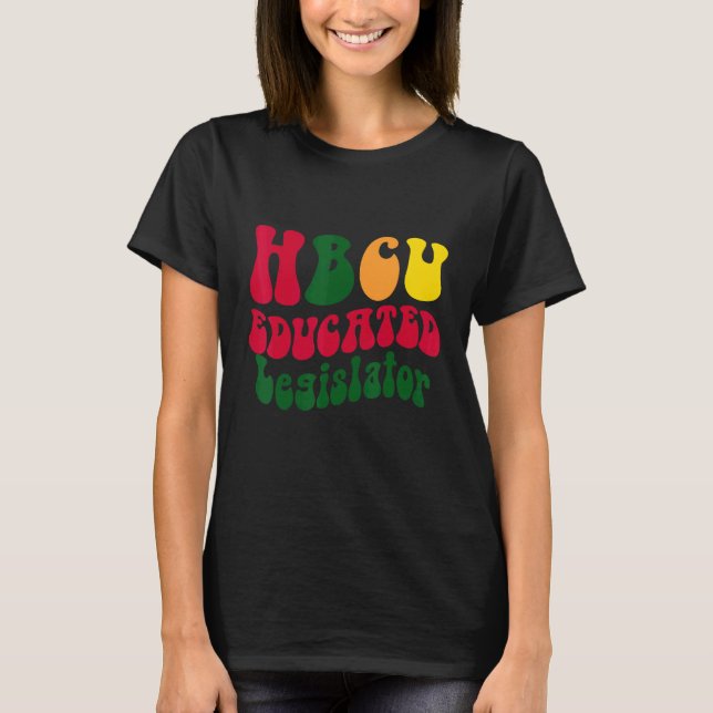 HBCU Educated legislator Black college Alumni Appa T-Shirt (Front)