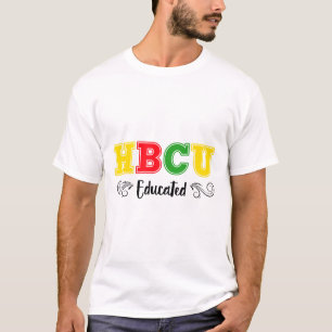 Hbcu Educated Pride Historical Black Colleges Univ T-Shirt
