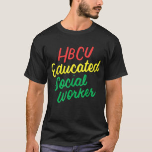 HBCU - HBCU Educated Social Worker T-Shirt