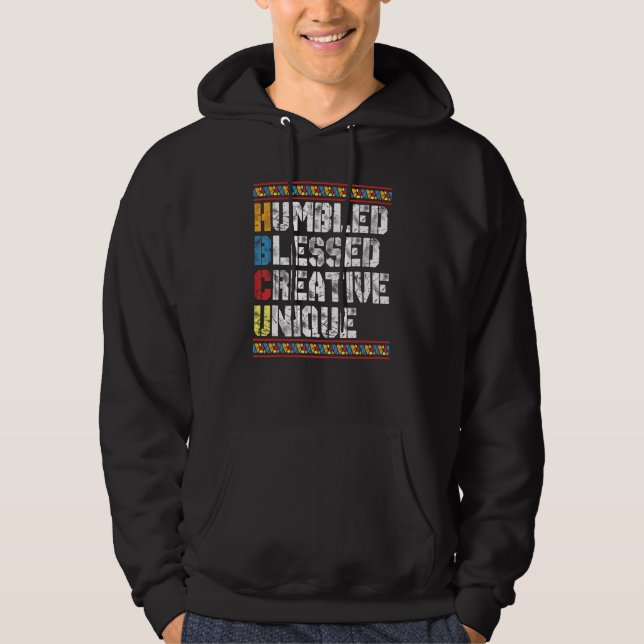 Hbcu Humbled Blessed Creative Unique Historical Bl Hoodie (Front)