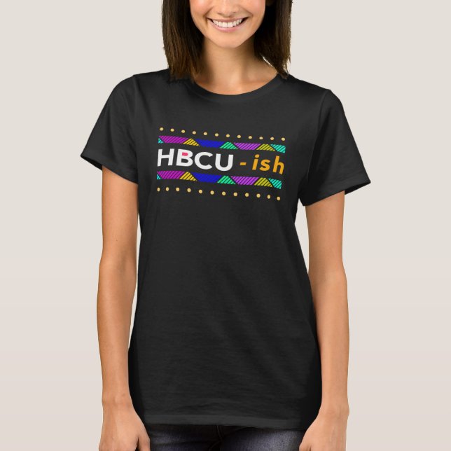 HBCU-ish Black History Month African American Prid T-Shirt (Front)