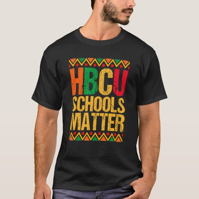 HBCU School Matter Proud Historical Black College  T-Shirt (Front)