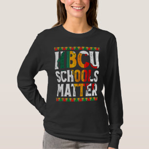 Hbcu Schools Matter Historical Black School Girl T-Shirt