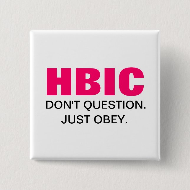 HBIC Head B* In Charge 15 Cm Square Badge (Front)