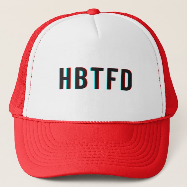 HBTFD that's what i told,How Bout Them Dawg  Truck Trucker Hat (Front)