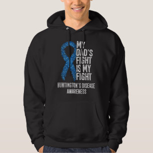 HD My Dad s Fight Is My Fight Huntington s Disease Hoodie
