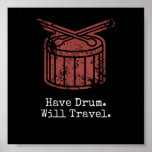 HD. WT Poster -  Black<br><div class="desc">Have Drum. Will Travel Poster - Black,  6" x 6"</div>