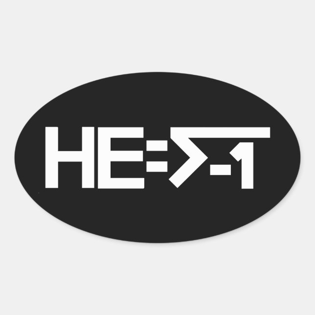 HE=√-1  (HE is Imaginary) [HE = Square Root of -1] Oval Sticker (Front)