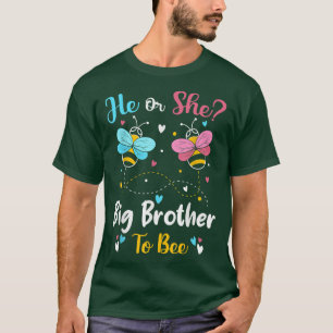 He and She Big Brother To Bee Keeper Of The Gender T-Shirt