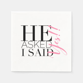 "He Asked, I Said Yes" Napkins