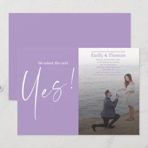 He asked, she said yes engagement  invitation