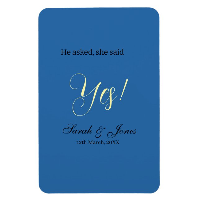 He asked she said yes engagement simple blue yello magnet (Vertical)