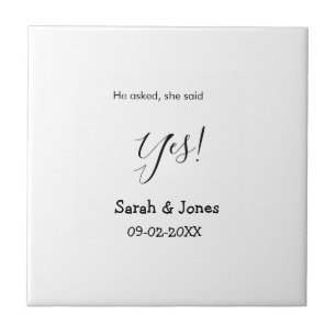 He asked she said yes engagement simple minimal  ceramic tile