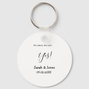 He asked she said yes engagement simple minimal  key ring
