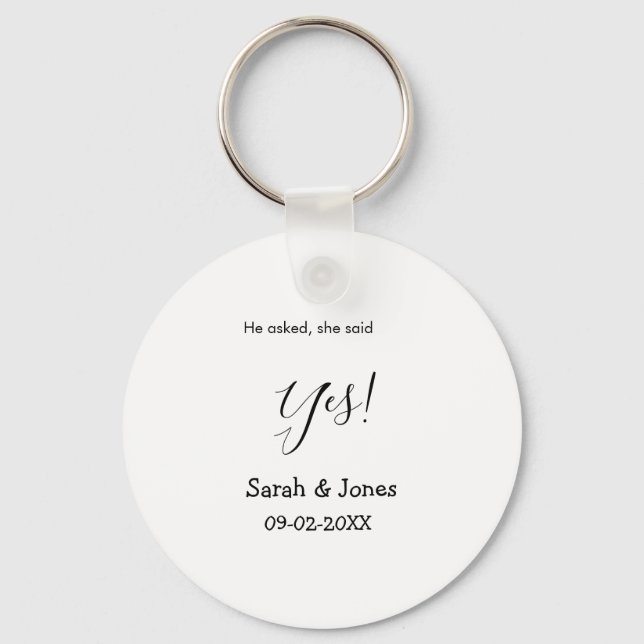 He asked she said yes engagement simple minimal  key ring (Front)