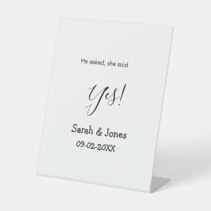 He asked she said yes engagement simple minimal pedestal sign