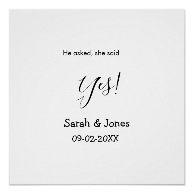 He asked she said yes engagement simple minimal  poster (Front)