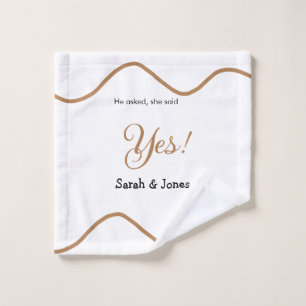 He asked she said yes engagement simple minimal wash cloth
