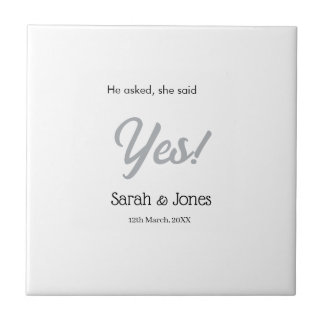 He asked she said yes engagement simple silver dat ceramic tile
