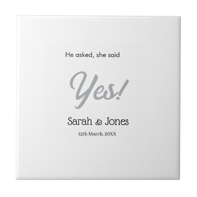 He asked she said yes engagement simple silver dat ceramic tile (Front)