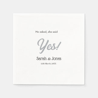 He asked she said yes engagement simple silver dat napkin