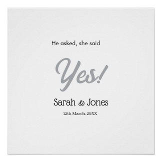 He asked she said yes engagement simple silver dat poster