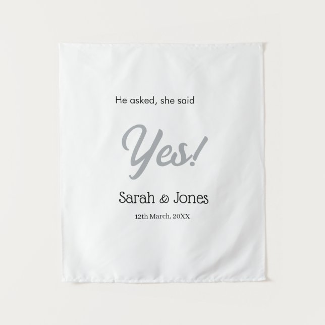 He asked she said yes engagement simple silver dat tapestry (Front)